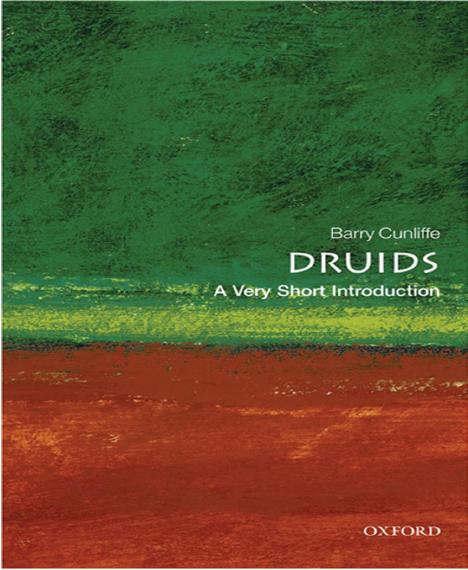 Druids: A Very Short Introduction by Cunliffe Barry