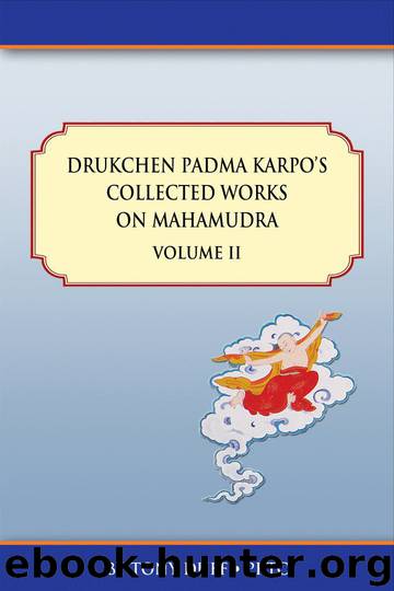 Drukchen Padma Karpo's Collected Works on Mahamudra Volume II by Duff Tony