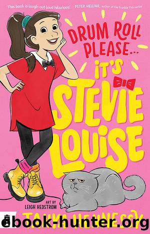 Drum Roll Please, It's Stevie Louise by Tanya Hennessy & Leigh Hedstrom