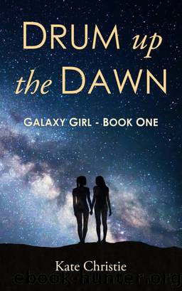 Drum up the Dawn by Kate Christie