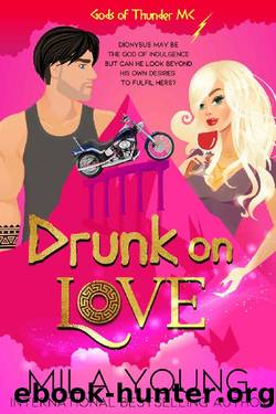 Drunk on Love: A Paranormal Chick Lit Novel by Mila Young