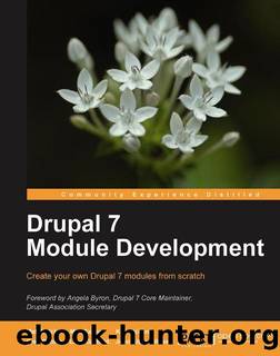 Drupal 7 Module Development by Unknown
