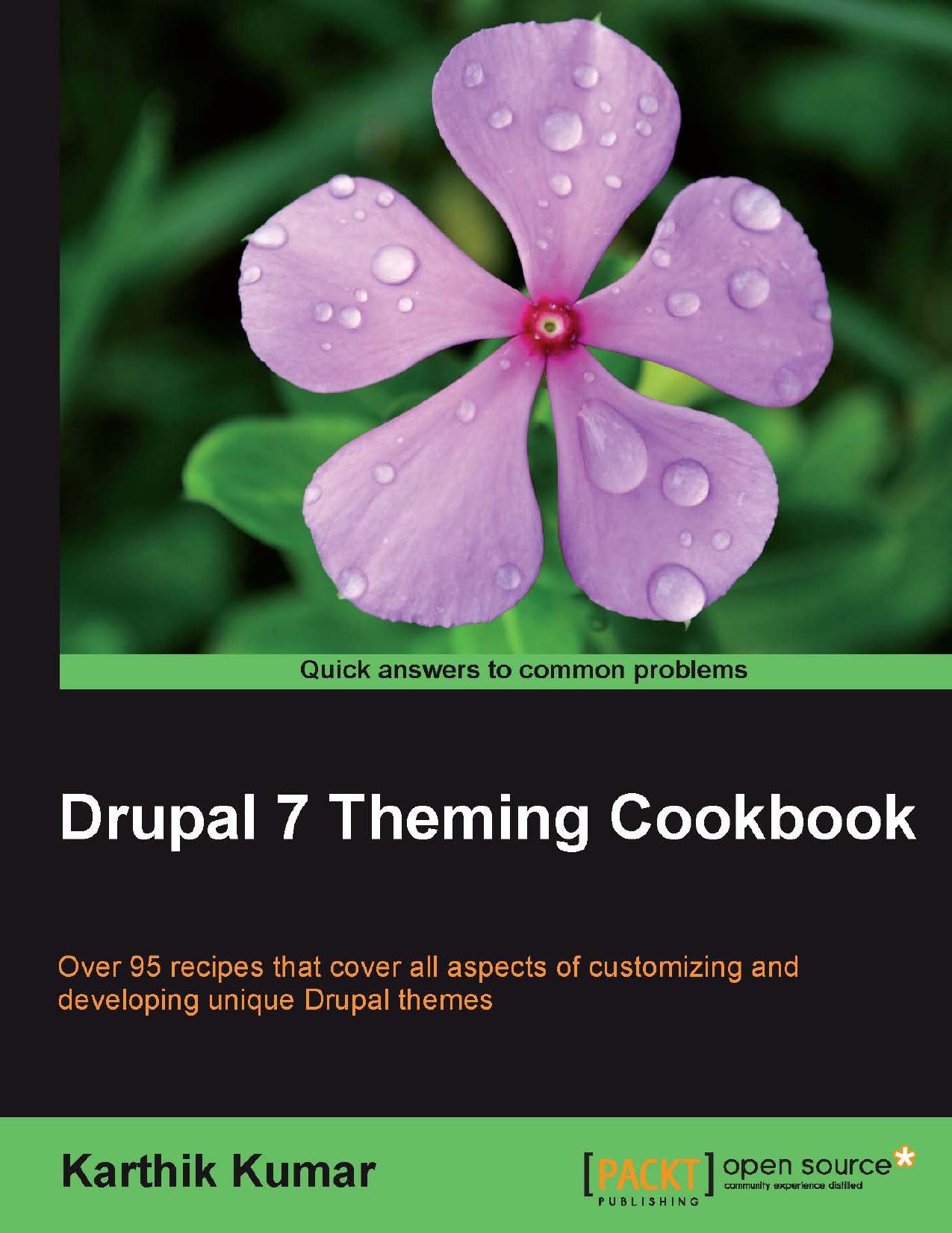 Drupal 7 Theming Cookbook by Karthik Kumar