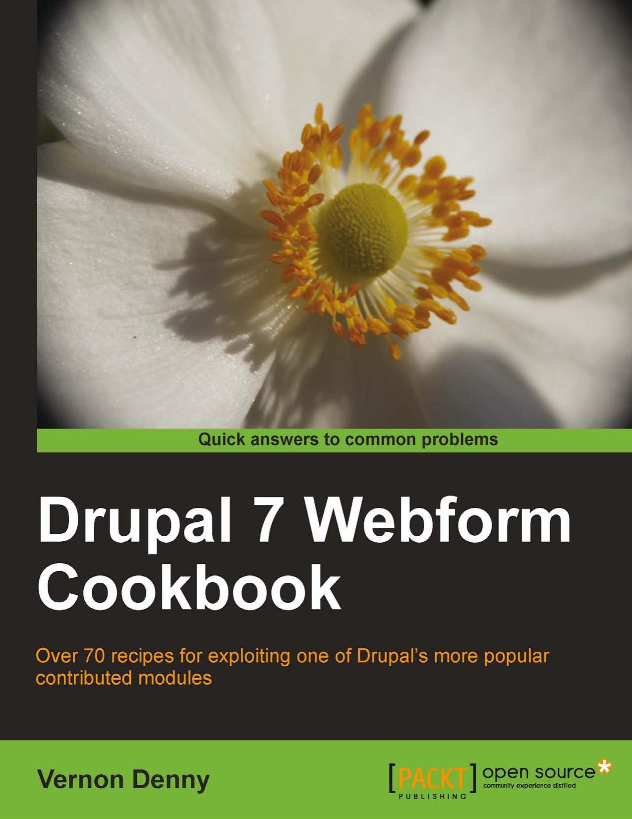 Drupal 7 Webform Cookbook by Vernon Denny