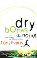 Dry Bones Dancing by Tony Evans