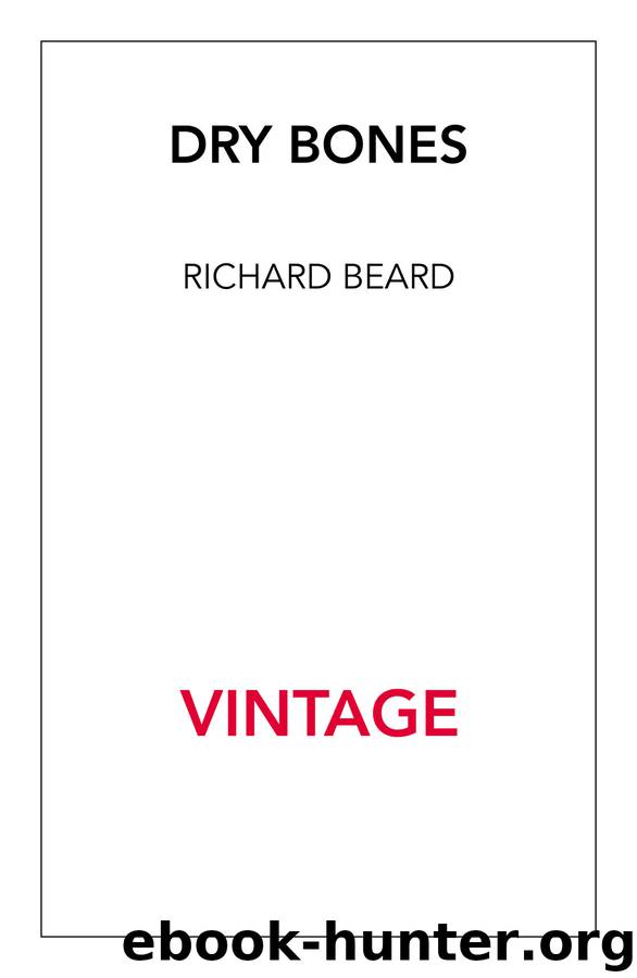 Dry Bones by Richard Beard