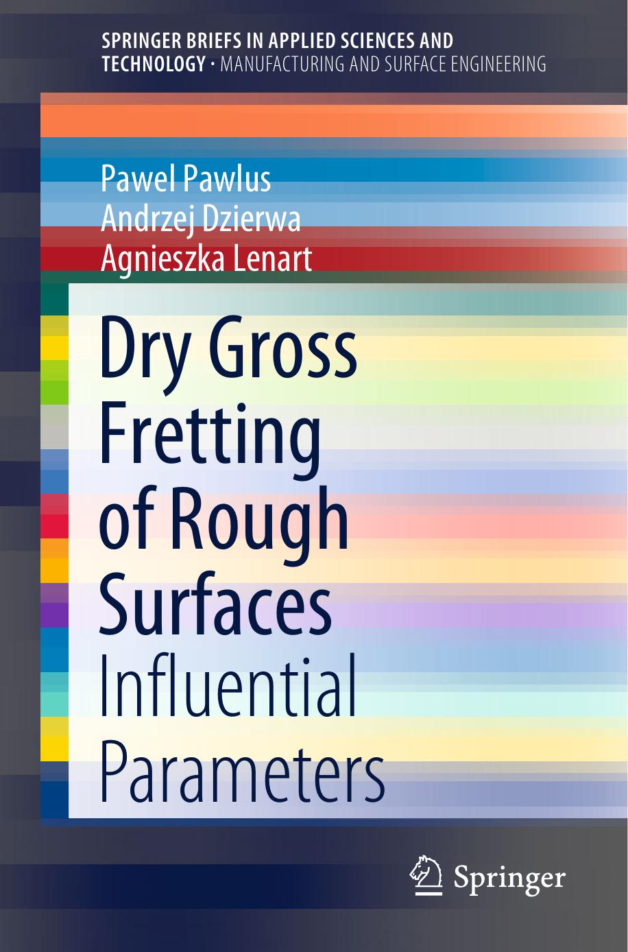 Dry Gross Fretting of Rough Surfaces: Influential Parameters (Repost) by Unknow