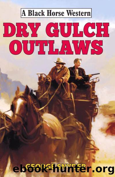 Dry Gulch Outlaws by George Snyder & 9780719826238