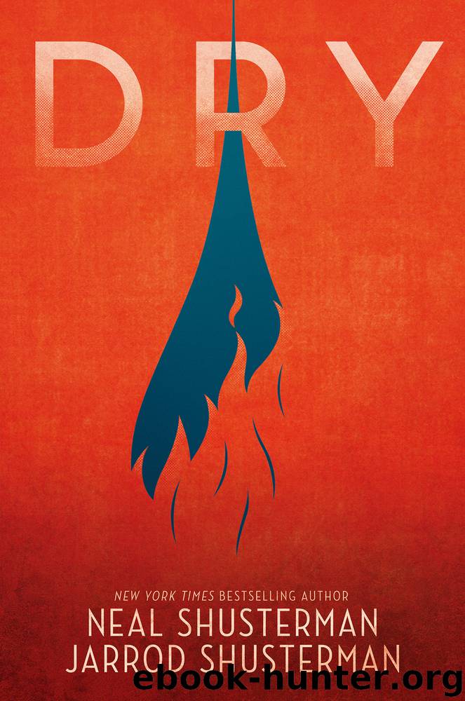 Dry by Neal Shusterman & Jarrod Shusterman