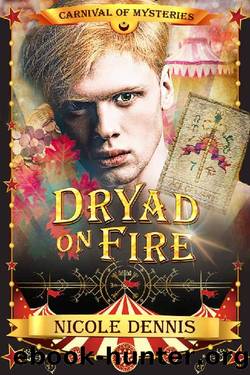Dryad on Fire: Carnival of Mysteries by Nicole Dennis