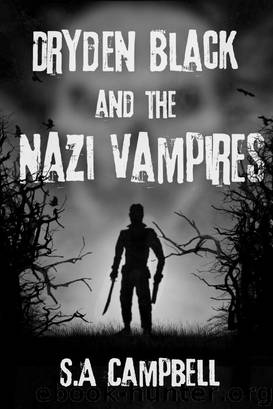 Dryden Black and The Nazi Vampires by SA Campbell