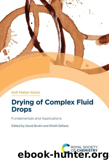 Drying of Complex Fluid Drops by David Brutin;Khellil Sefiane;