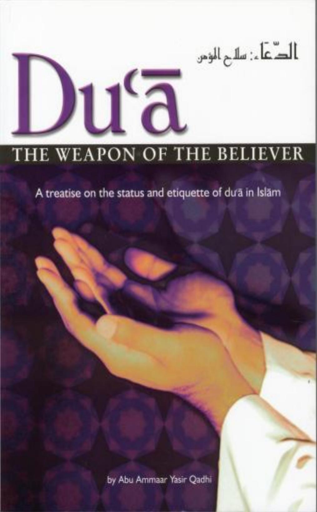 Dua: The Weapon of The Believer | Kalamullah.Com by The Weapon Of The Believer