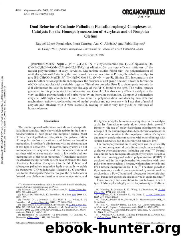 Dual Behavior of Cationic Palladium Pentafluorophenyl Complexes as Catalysts for the Homopolymerization of Acrylates and of Nonpolar Olefins by Raquel López-Fernández Nora Carrera Ana C. Albéniz* & Pablo Espinet*
