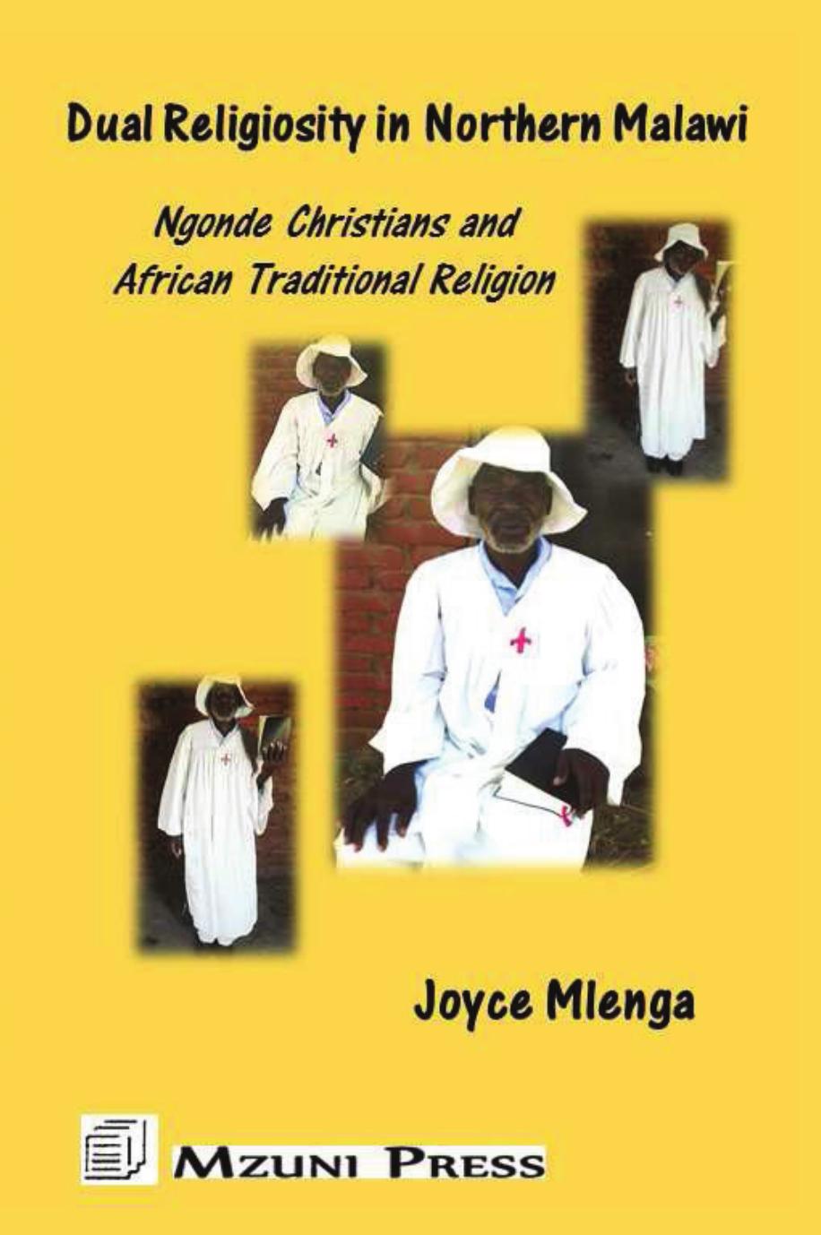 Dual Religiosity in Northern Malawi: Ngonde Christians and African Traditional Religion by Joyce Mlenga