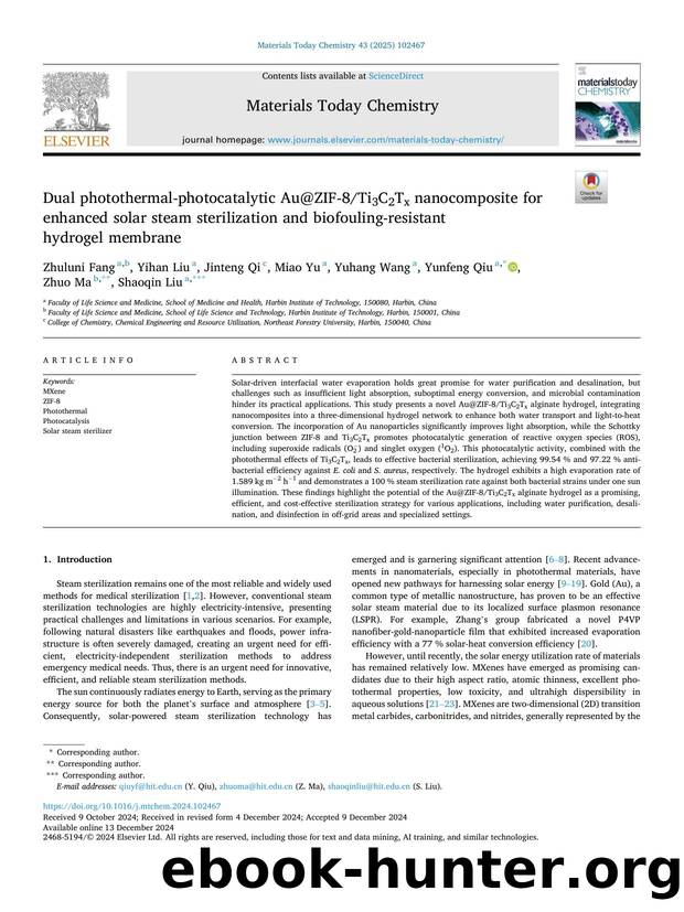 Dual photothermal-photocatalytic Au@ZIF-8Ti3C2Tx nanocomposite for enhanced solar steam sterilization and biofouling-resistant hydrogel membrane by Zhuluni Fang & Yihan Liu & Jinteng Qi & Miao Yu & Yuhang Wang & Yunfeng Qiu & Zhuo Ma & Shaoqin Liu