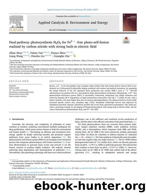 Dual-pathway photosynthesis H2O2 for Fe2â¯+ -free photo-self-fenton realized by carbon nitride with strong built-in electric field by Jihan Zhao & Yuhan Yan & Tianyu Zhou & Liang Wang & Chunbo Liu & Guangbo Che