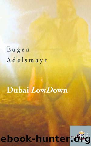 Dubai LowDown by Eugen Adelsmayr