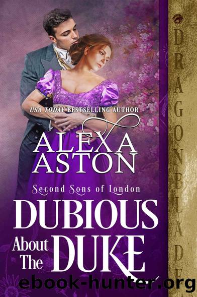 Dubious about the Duke (Second Sons of London Book 5) by Alexa Aston