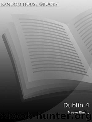 Dublin 4 by Binchy Maeve