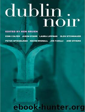 Dublin Noir: The Celtic Tiger vs. The Ugly American (Akashic Noir) by Ken Bruen