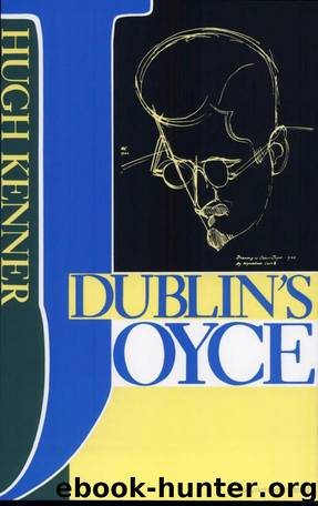 Dublin's Joyce by Hugh Kenner