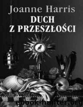 Duch z przeszlosci by HARRIS JOANNE