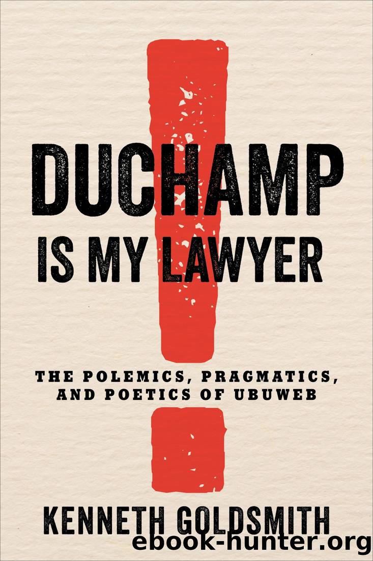 Duchamp Is My Lawyer by Kenneth Goldsmith
