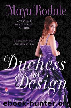 Duchess by Design: The Gilded Age Girls Club by Maya Rodale