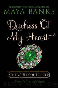 Duchess of My Heart (The Vault Collection) by Maya Banks