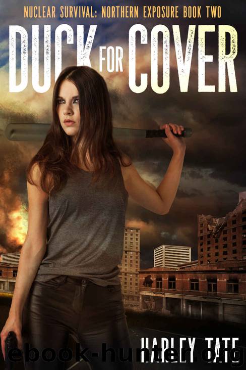 Duck for Cover (Nuclear Survival: Northern Exposure Book 2) by Harley Tate
