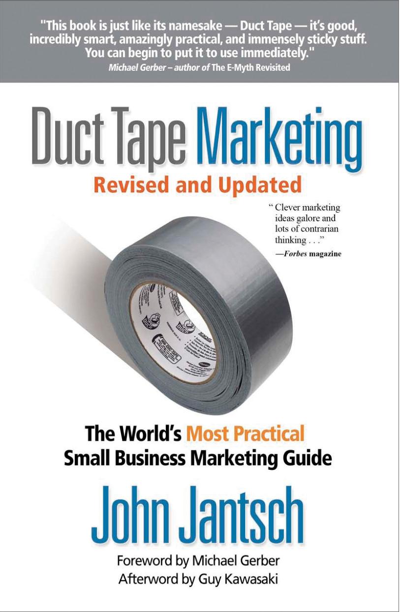 Duct tape marketing : the world's most practical small business marketing guide by John Jantsch