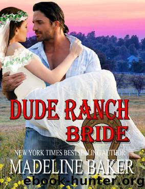 Dude Ranch Bride by Madeline Baker