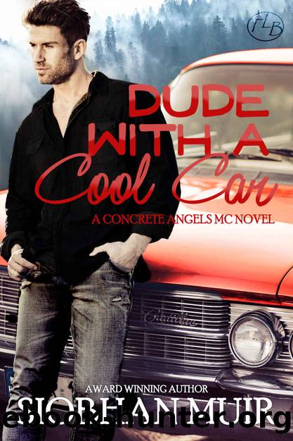 Dude with a Cool Car (Concrete Angels MC Book 2) by Siobhan Muir