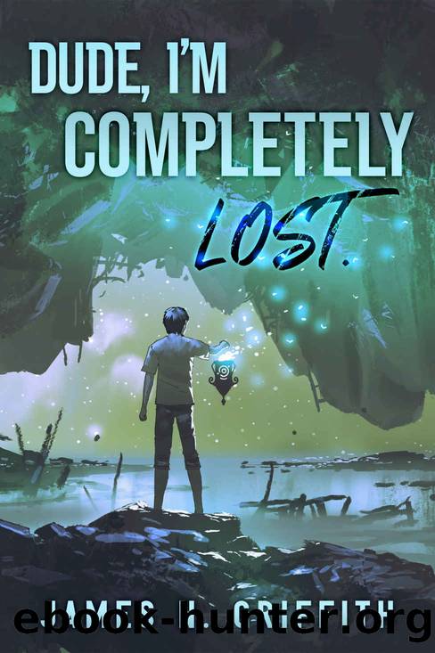 Dude, I'm Completely Lost by Griffith James N