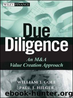 Due Diligence: An M&A Value Creation Approach (Wiley Finance) by William J. Gole & Paul J. Hilger