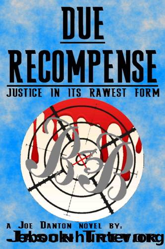 Due Recompense: Justice In Its Rawest Form by Jason Trevor
