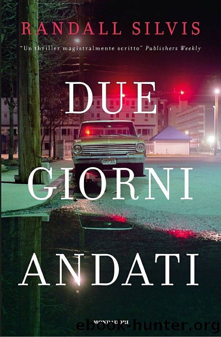 Due giorni andati by Randall Silvis