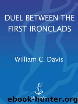 Duel Between the First Ironclads by William C. Davis