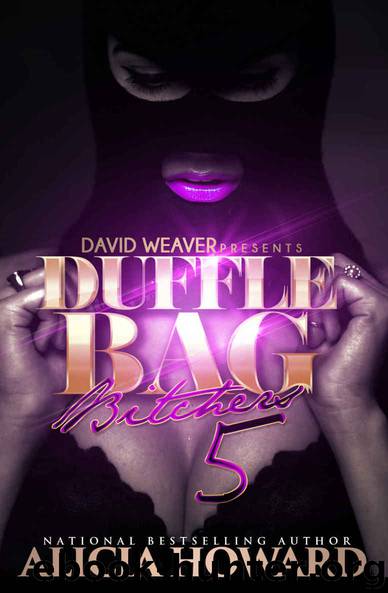 Duffle Bag Bitches 5 by Alicia Howard