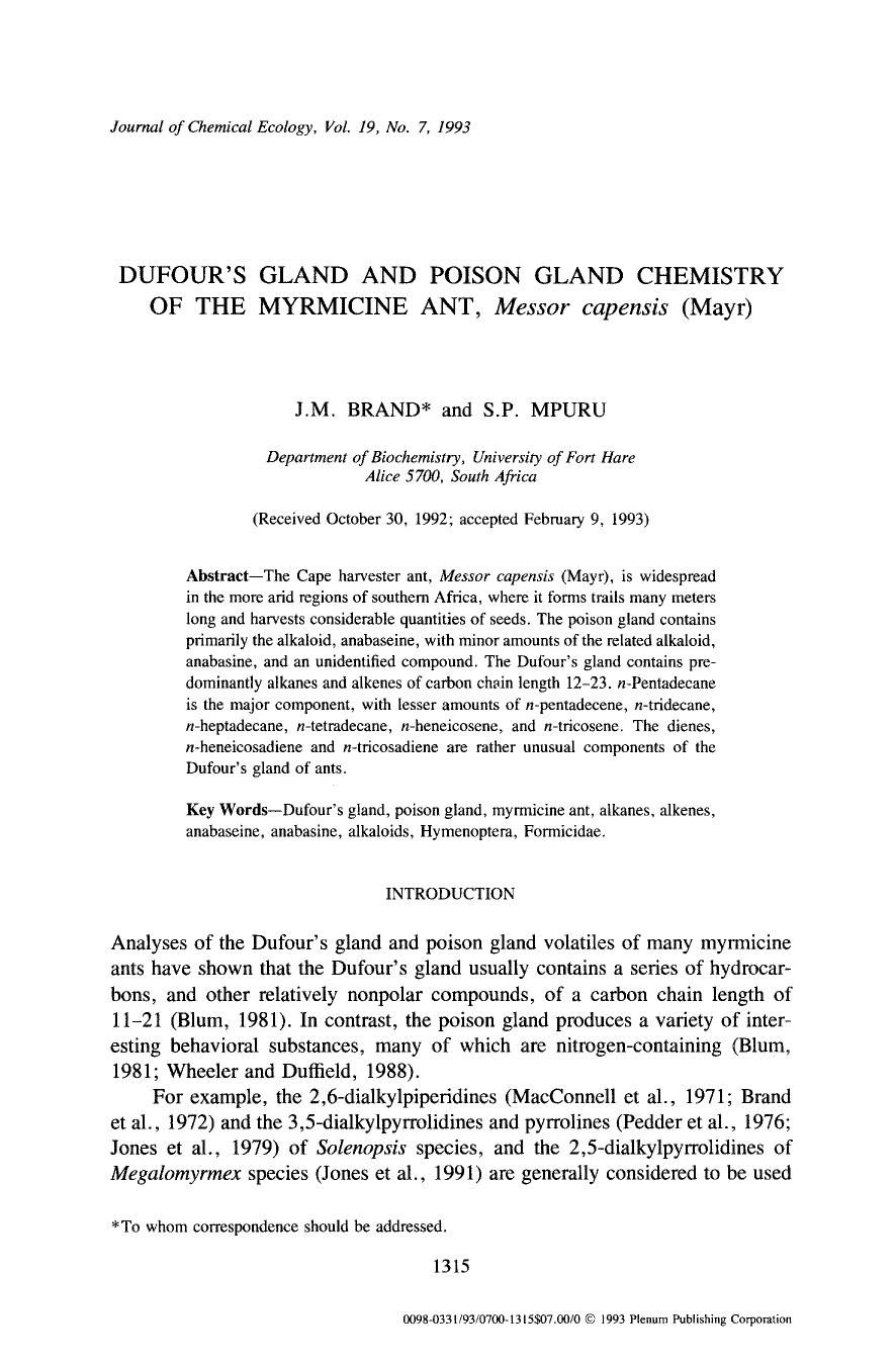 Dufour's gland and poison gland chemistry of the myrmicine ant, <Emphasis Type="Italic">Messor capensis <Emphasis> (Mayr) by Unknown