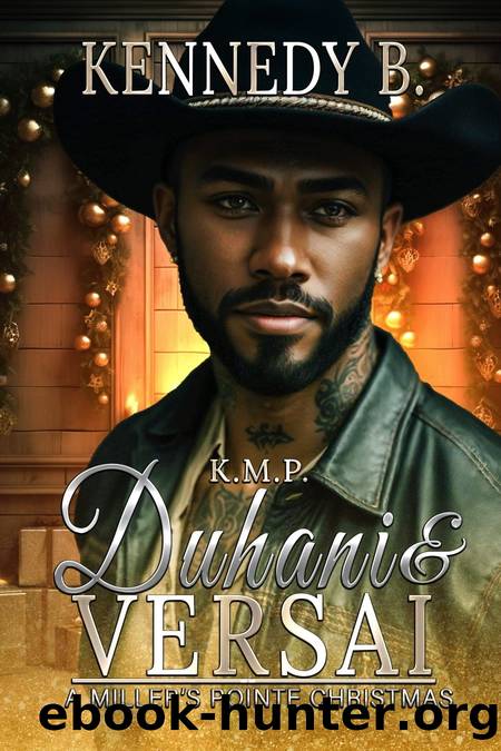 Duhani & Versai: A Miller's Pointe Christmas by B. Kennedy