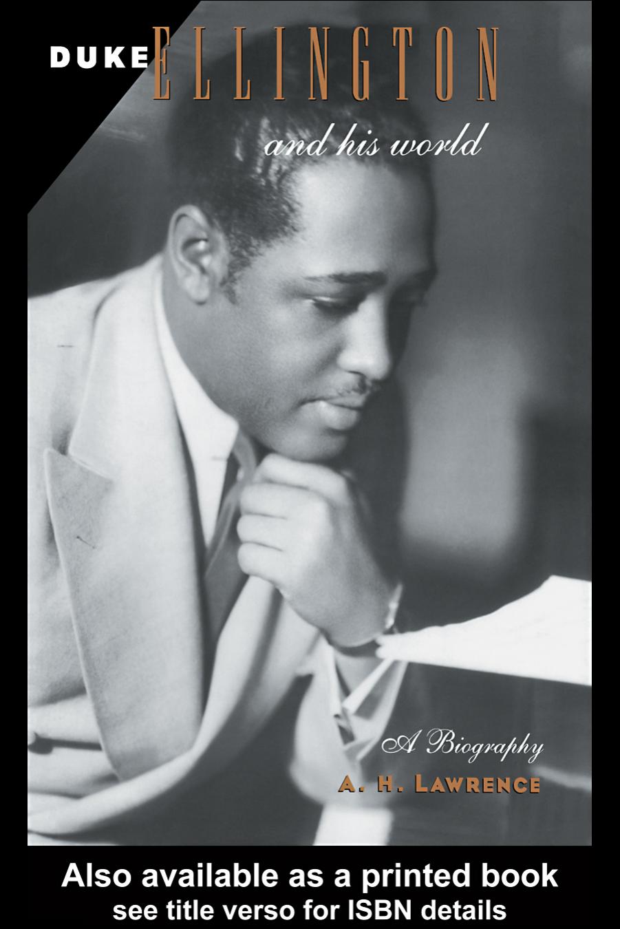 Duke Ellington and His World. A Biography by Lawrence A.H