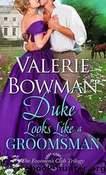 Duke Looks Like a Groomsman by Valerie Bowman