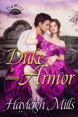 Duke in Shining Armor (Damsel in Distress Book 1) by Hayleigh Mills