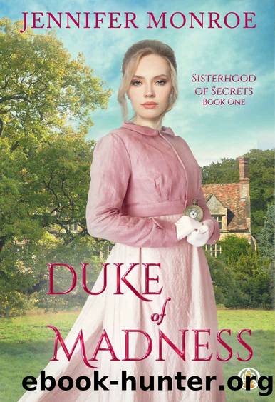 Duke of Madness: #1 Sisterhood of Secrets by Monroe Jennifer