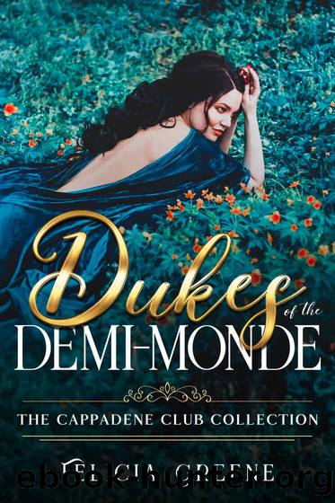 Dukes of the Demi-Monde by Felicia Greene