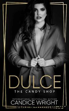 Dulce: The Candy Shop by Candice Wright