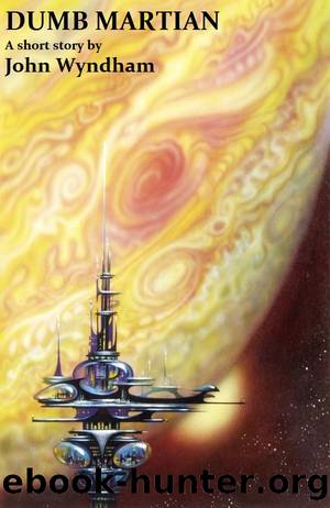 Dumb Martian by John Wyndham