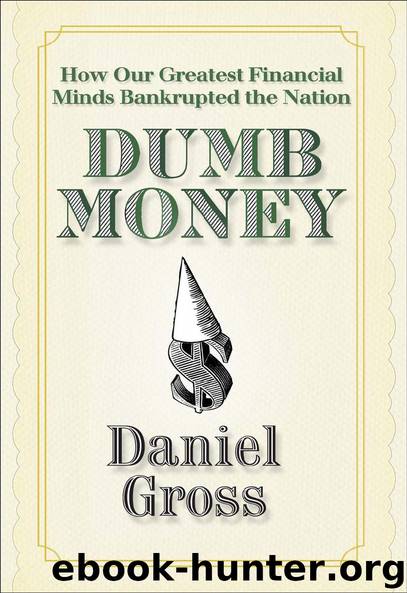 Dumb Money by Daniel Gross